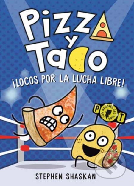 Kniha: Pizza y Taco: ¡Locos por la lucha libre! (Maria Correa a Stephen Shaskan). , 2026 Kniha: Pizza y Taco: ¡Locos por la lucha libre! (Maria Correa a Stephen Shaskan). , 2026