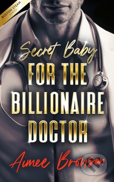 Kniha: Secret Baby for the Billionaire Doctor (Aimee Bronson). Vinci Books, 2026 Kniha: Secret Baby for the Billionaire Doctor (Aimee Bronson). Vinci Books, 2026