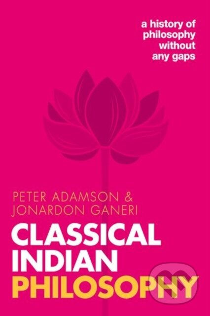 Kniha: Classical Indian Philosophy (Jonardon Ganeri a Peter Adamson). Oxford University Press, 2022 Kniha: Classical Indian Philosophy (Jonardon Ganeri a Peter Adamson). Oxford University Press, 2022