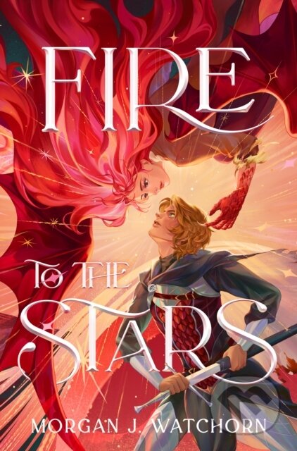 Kniha: Fire to the Stars (Morgan J. Watchorn). Knopf Books for Young Readers, 2026 Kniha: Fire to the Stars (Morgan J. Watchorn). Knopf Books for Young Readers, 2026