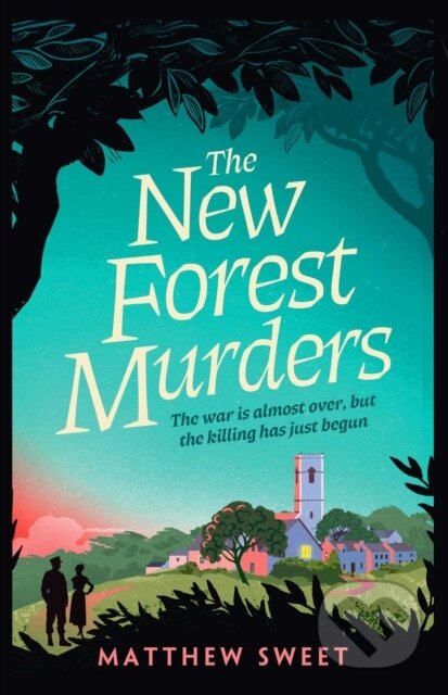 Kniha: The New Forest Murders (Matthew Sweet). Simon & Schuster, 2026 Kniha: The New Forest Murders (Matthew Sweet). Simon & Schuster, 2026