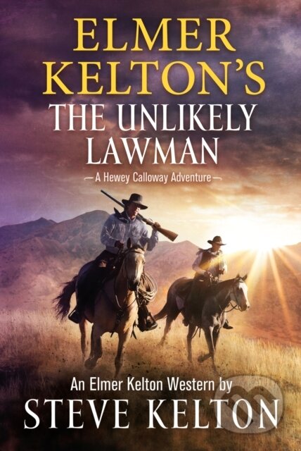 Kniha: Elmer Kelton's The Unlikely Lawman (Steve Kelton). Forge, 2024 Kniha: Elmer Kelton's The Unlikely Lawman (Steve Kelton). Forge, 2024
