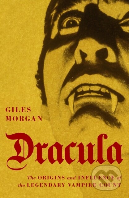 Kniha: Dracula (Giles Morgan). Oldcastle, 2022 Kniha: Dracula (Giles Morgan). Oldcastle, 2022
