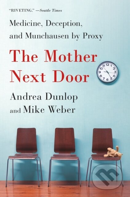 Kniha: The Mother Next Door (Andrea Dunlop a Mike Weber). , 2026 Kniha: The Mother Next Door (Andrea Dunlop a Mike Weber). , 2026