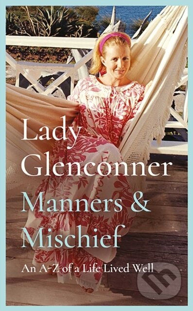 Kniha: Manners and Mischief (Anne Glenconner). Bedford Square, 2026 Kniha: Manners and Mischief (Anne Glenconner). Bedford Square, 2026