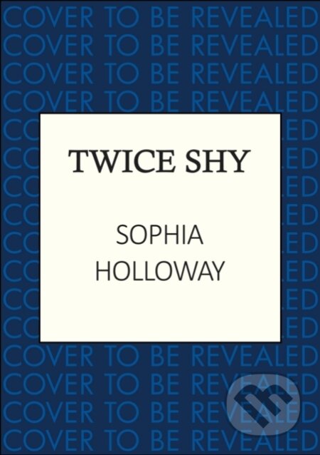 Kniha: Twice Shy (Sophia Holloway). Allison & Busby, 2026 Kniha: Twice Shy (Sophia Holloway). Allison & Busby, 2026