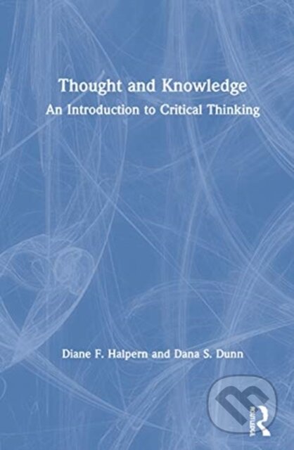Kniha: Thought and Knowledge (Dana S. Dunn a Diane F. Halpern). Routledge, 2022 Kniha: Thought and Knowledge (Dana S. Dunn a Diane F. Halpern). Routledge, 2022