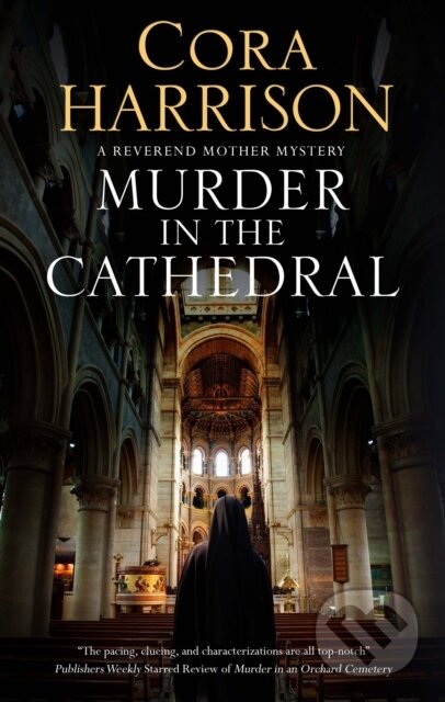 Kniha: Murder in the Cathedral (Cora Harrison). Severn House, 2022 Kniha: Murder in the Cathedral (Cora Harrison). Severn House, 2022