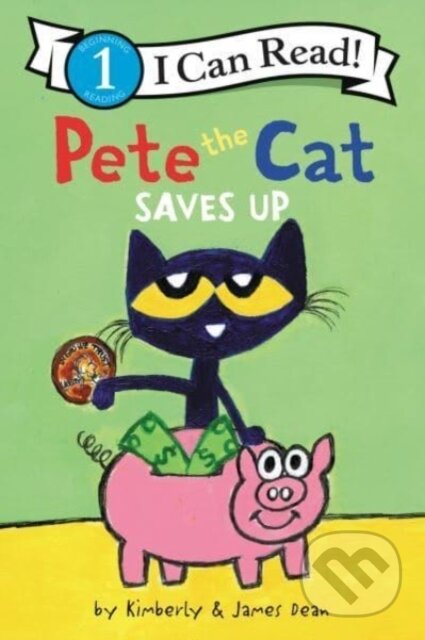 Kniha: Pete the Cat Saves Up (James Dean a Kimberly Dean). HarperCollins, 2023 Kniha: Pete the Cat Saves Up (James Dean a Kimberly Dean). HarperCollins, 2023