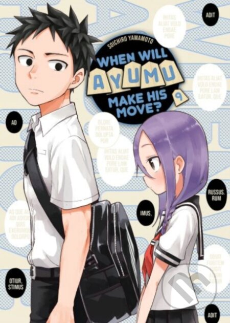 Kniha: When Will Ayumu Make His Move? 9 (Soichiro Yamamoto). Kodansha Comics, 2023 Kniha: When Will Ayumu Make His Move? 9 (Soichiro Yamamoto). Kodansha Comics, 2023