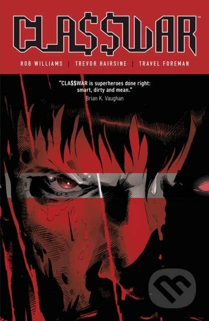 Kniha: Cla$$war (Classwar) (Rob Williams). Image Comics, 2023 Kniha: Cla$$war (Classwar) (Rob Williams). Image Comics, 2023