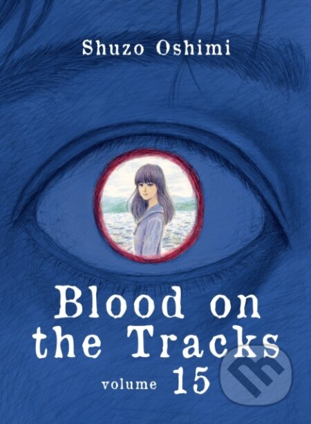 Kniha: Blood on the Tracks 15 (Shuzo Oshimi). Vertical, 2023 Kniha: Blood on the Tracks 15 (Shuzo Oshimi). Vertical, 2023