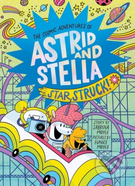 Kniha: Star Struck! (The Cosmic Adventures of Astrid and Stella Book #2 (A Hello!Lucky Book)) (Sabrina Moyle). Amulet Books, 2023 Kniha: Star Struck! (The Cosmic Adventures of Astrid and Stella Book #2 (A Hello!Lucky Book)) (Sabrina Moyle). Amulet Books, 2023