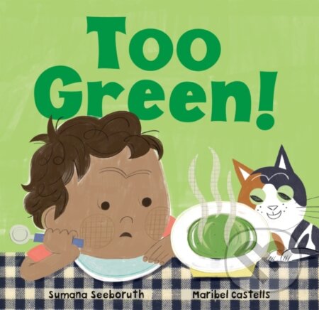 Kniha: Too Green! (Sumana Seeboruth). , 2023 Kniha: Too Green! (Sumana Seeboruth). , 2023