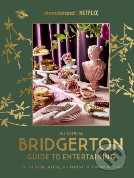 Kniha: The Official Bridgerton Guide to Entertaining: How to Cook, Host, and Toast Like a Member of the Ton (Emily Timberlake a Susan Vu). Piatkus, 2024 Kniha: The Official Bridgerton Guide to Entertaining: How to Cook, Host, and Toast Like a Member of the Ton (Emily Timberlake a Susan Vu). Piatkus, 2024