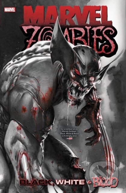 Kniha: Marvel Zombies: Black, White & Blood Treasury Edition (Garth Ennis a Marvel Various). , 2024 Kniha: Marvel Zombies: Black, White & Blood Treasury Edition (Garth Ennis a Marvel Various). , 2024
