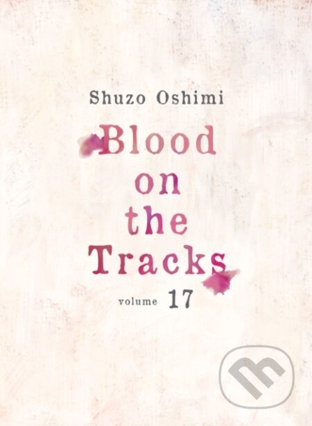 Kniha: Blood on the Tracks 17 (Shuzo Oshimi). Vertical, 2024 Kniha: Blood on the Tracks 17 (Shuzo Oshimi). Vertical, 2024