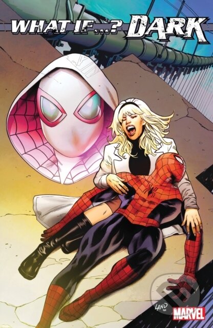 Kniha: What If...? Dark (Gerry Conway a Jody Houser). , 2024 Kniha: What If...? Dark (Gerry Conway a Jody Houser). , 2024