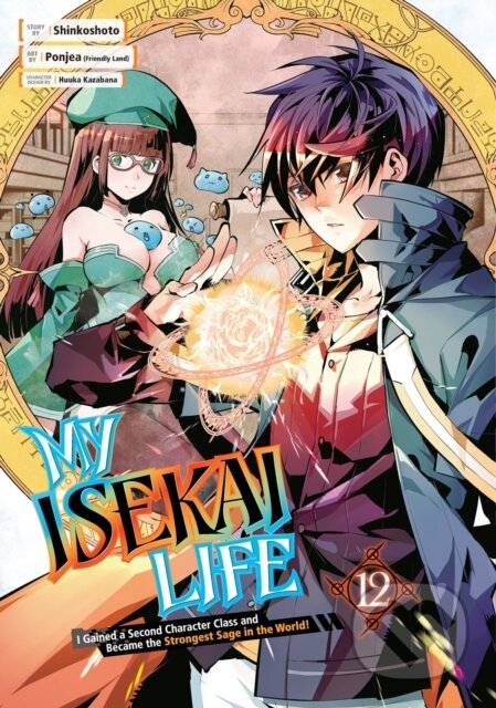 Kniha: My Isekai Life 12 (Huuka Kazabana, Shinkoshoto a Ponjea (Friendly Lan). Square Enix, 2024 Kniha: My Isekai Life 12 (Huuka Kazabana, Shinkoshoto a Ponjea (Friendly Lan). Square Enix, 2024