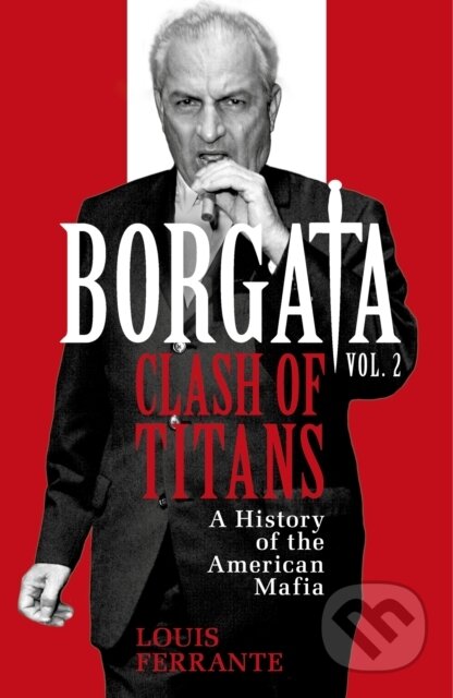Kniha: Borgata: Clash of Titans (Louis Ferrante). Weidenfeld and Nicolson, 2025 Kniha: Borgata: Clash of Titans (Louis Ferrante). Weidenfeld and Nicolson, 2025
