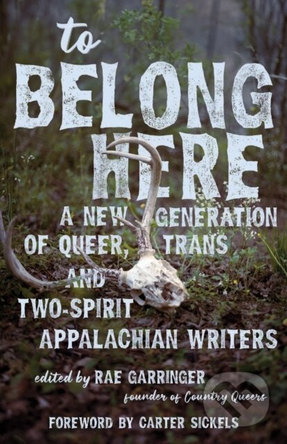 Kniha: To Belong Here (Rae Garringer). The University Press of Kentucky, 2025 Kniha: To Belong Here (Rae Garringer). The University Press of Kentucky, 2025