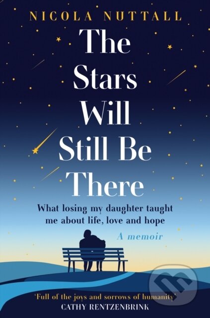 Kniha: The Stars Will Still Be There (Nicola Nuttall). HarperCollins, 2025 Kniha: The Stars Will Still Be There (Nicola Nuttall). HarperCollins, 2025