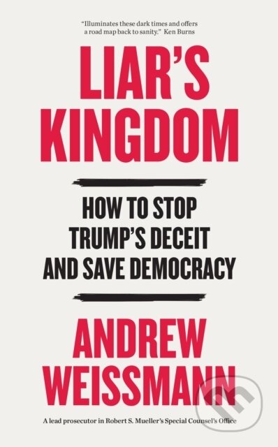 Kniha: Liar's Kingdom (Andrew Weissmann). Headline Book, 2026 Kniha: Liar's Kingdom (Andrew Weissmann). Headline Book, 2026