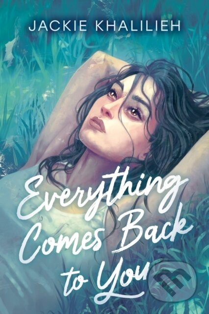Kniha: Everything Comes Back to You (Jackie Khalilieh). Tundra, 2026 Kniha: Everything Comes Back to You (Jackie Khalilieh). Tundra, 2026