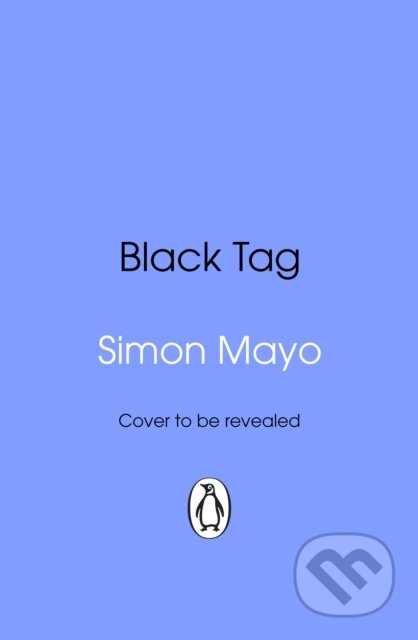 Kniha: Black Tag (Simon Mayo). Transworld, 2026 Kniha: Black Tag (Simon Mayo). Transworld, 2026