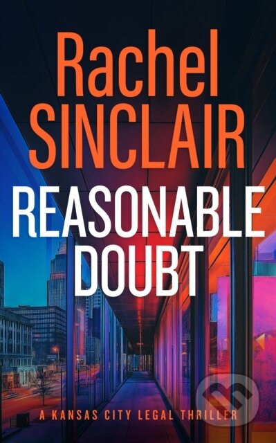 Kniha: Reasonable Doubt (Rachel Sinclair). Vinci Books, 2026 Kniha: Reasonable Doubt (Rachel Sinclair). Vinci Books, 2026