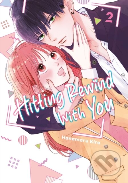 Kniha: Hitting Rewind With You 2 (Hanamaru Kira). Kodansha Comics, 2026 Kniha: Hitting Rewind With You 2 (Hanamaru Kira). Kodansha Comics, 2026