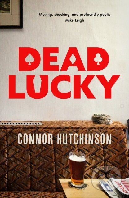 Kniha: Dead Lucky (Connor Hutchinson). Corsair, 2026 Kniha: Dead Lucky (Connor Hutchinson). Corsair, 2026