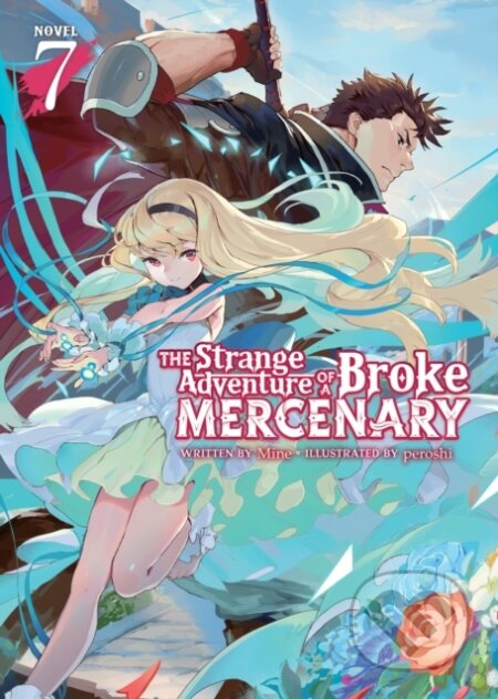 Kniha: The Strange Adventure of a Broke Mercenary (Light Novel) Vol. 7 (Mine). Seven Seas, 2023 Kniha: The Strange Adventure of a Broke Mercenary (Light Novel) Vol. 7 (Mine). Seven Seas, 2023