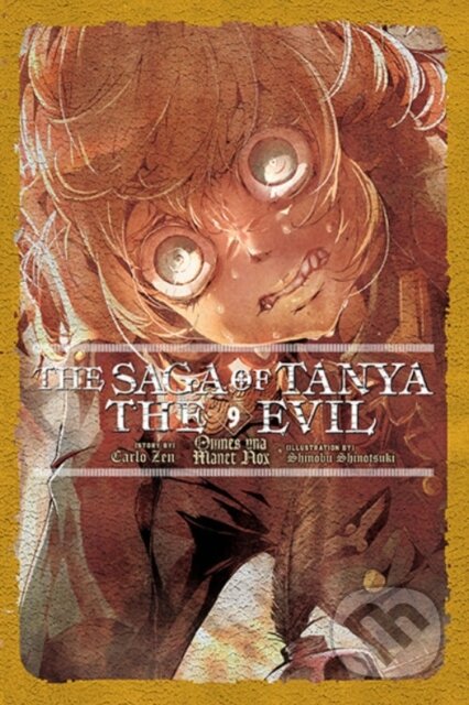 Kniha: The Saga of Tanya the Evil, Vol. 9 (light novel) (Carlo Zen a Shinobu Shinotsuki). Yen Press, 2022 Kniha: The Saga of Tanya the Evil, Vol. 9 (light novel) (Carlo Zen a Shinobu Shinotsuki). Yen Press, 2022