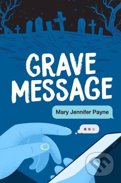 Kniha: Grave Message (Mary Jennifer Payne). , 2022 Kniha: Grave Message (Mary Jennifer Payne). , 2022