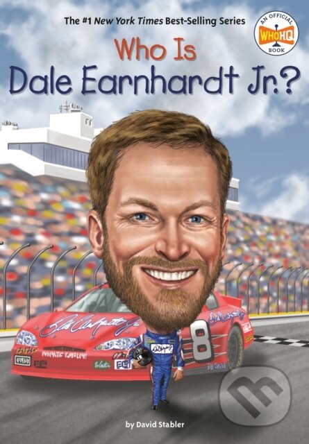 Kniha: Who Is Dale Earnhardt Jr.? (David Stabler a Who HQ). , 2022 Kniha: Who Is Dale Earnhardt Jr.? (David Stabler a Who HQ). , 2022