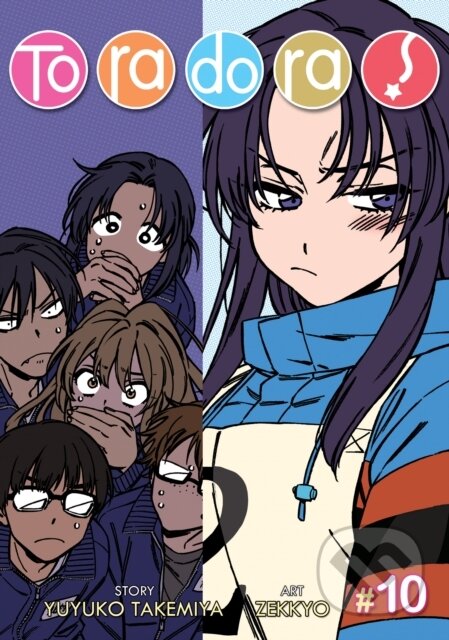 Kniha: Toradora! (Manga) Vol. 10 (Yuyuko Takemiya). Seven Seas, 2022 Kniha: Toradora! (Manga) Vol. 10 (Yuyuko Takemiya). Seven Seas, 2022