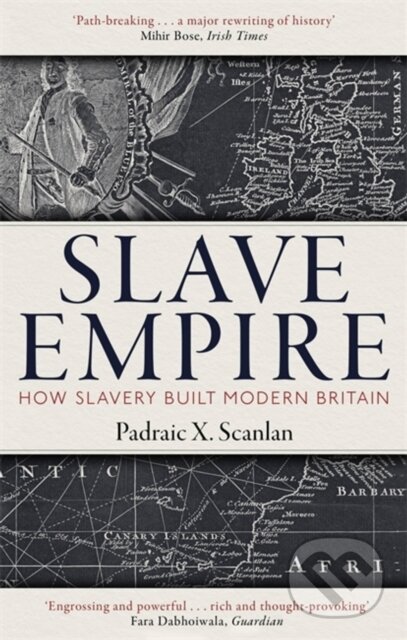 Kniha: Slave Empire (Padraic X. Scanlan). Robinson, 2022 Kniha: Slave Empire (Padraic X. Scanlan). Robinson, 2022