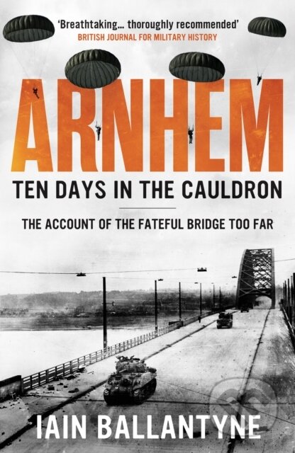Kniha: Arnhem (Iain Ballantyne). Canelo, 2023 Kniha: Arnhem (Iain Ballantyne). Canelo, 2023