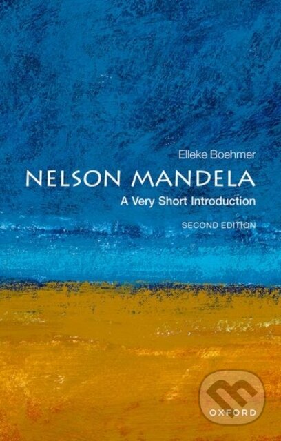 Kniha: Nelson Mandela (Elleke Boehmer). Oxford University Press, 2023 Kniha: Nelson Mandela (Elleke Boehmer). Oxford University Press, 2023
