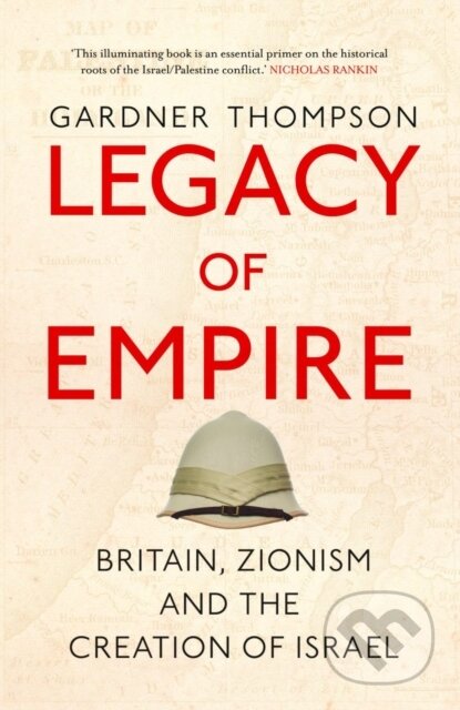 Kniha: Legacy of Empire (Gardner Thompson). Saqi Books, 2022 Kniha: Legacy of Empire (Gardner Thompson). Saqi Books, 2022