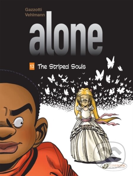 Kniha: Alone Vol. 13: The Striped Souls (Fabian Vehlmann). Cinebook Ltd, 2022 Kniha: Alone Vol. 13: The Striped Souls (Fabian Vehlmann). Cinebook Ltd, 2022
