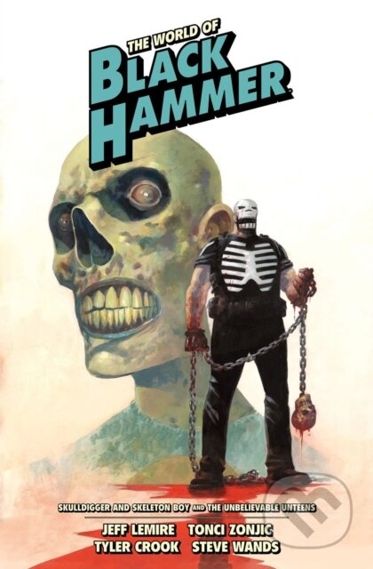 Kniha: The World of Black Hammer Library Edition Volume 4 (Jeff Lemire, Tyler Crook a Tonci Zonjic). , 2022 Kniha: The World of Black Hammer Library Edition Volume 4 (Jeff Lemire, Tyler Crook a Tonci Zonjic). , 2022