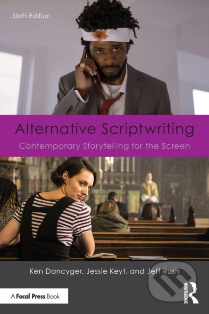 Kniha: Alternative Scriptwriting (Jeff Rush, Ken Dancyger a Jessie Keyt). Routledge, 2023 Kniha: Alternative Scriptwriting (Jeff Rush, Ken Dancyger a Jessie Keyt). Routledge, 2023