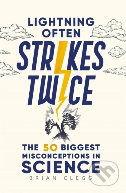 Kniha: Lightning Often Strikes Twice (Brian Clegg). Michael O'Mara Books Ltd, 2022 Kniha: Lightning Often Strikes Twice (Brian Clegg). Michael O'Mara Books Ltd, 2022