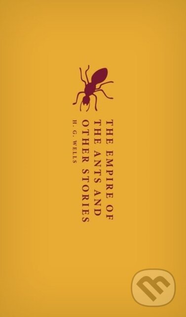 Kniha: The Empire of the Ants and Other Stories (H. G. Wells). Oxford University Press, 2026 Kniha: The Empire of the Ants and Other Stories (H. G. Wells). Oxford University Press, 2026