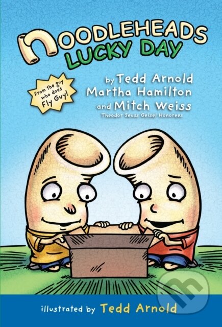 Kniha: Noodleheads Lucky Day (Martha Hamilton, Tedd Arnold a Mitch Weiss). Holiday house, 2022 Kniha: Noodleheads Lucky Day (Martha Hamilton, Tedd Arnold a Mitch Weiss). Holiday house, 2022