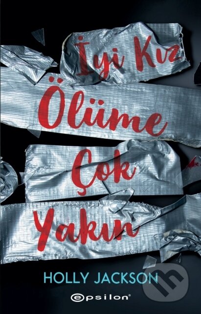 Kniha: İyi Kız, Ölüme Çok Yakın (Holly Jackson a Gizem Çiçek). , 2023 Kniha: İyi Kız, Ölüme Çok Yakın (Holly Jackson a Gizem Çiçek). , 2023