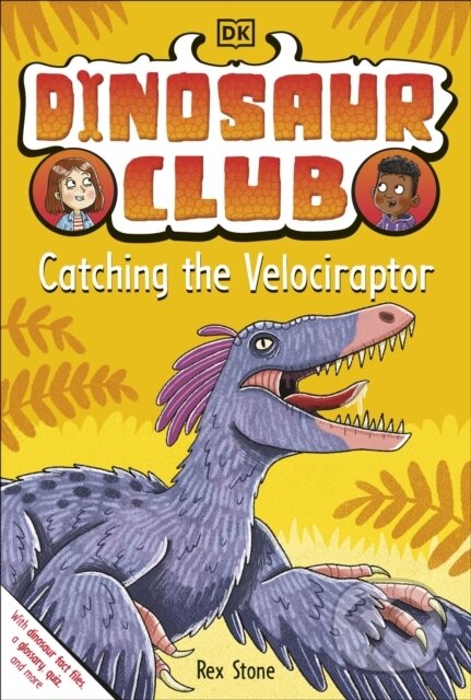 Kniha: Dinosaur Club: Catching the Velociraptor (Rex Stone). , 2022 Kniha: Dinosaur Club: Catching the Velociraptor (Rex Stone). , 2022