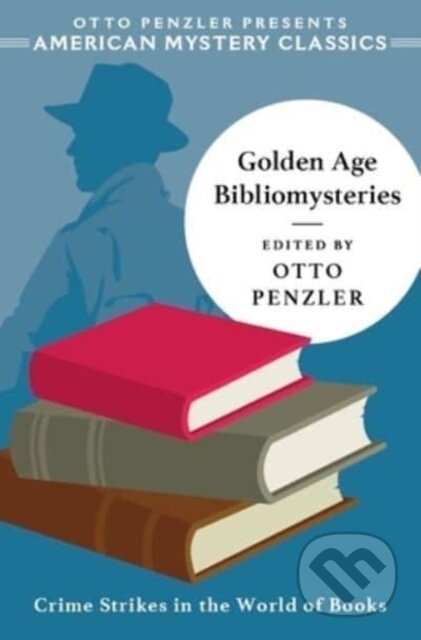 Kniha: Golden Age Bibliomysteries (Otto Penzler). , 2023 Kniha: Golden Age Bibliomysteries (Otto Penzler). , 2023